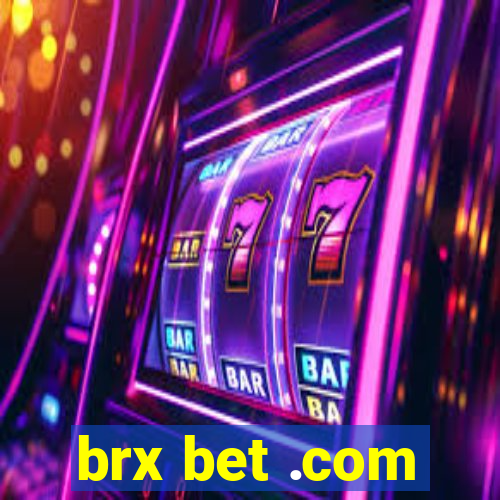 brx bet .com